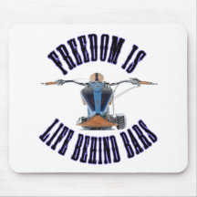 Freedom Is Life Behind Bars Mouse Pad