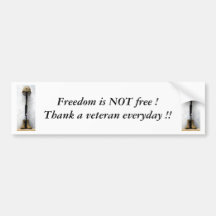 Freedom is NOT free Bumper Sticker