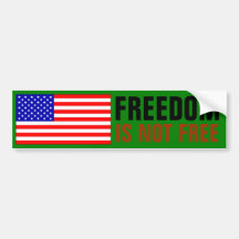 Freedom Is Not Free Bumper Stickers