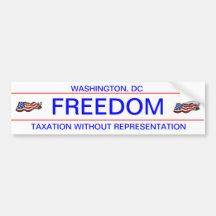FREEDOM, TAXATION WITHOUT REPRESENTATION BUMPER STICKERS