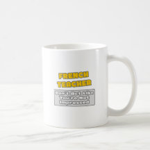 French Teacher .. You're Impressed Coffee Mugs