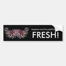 FRESH! bumper sticker