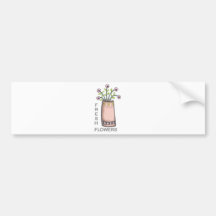 fresh flowers bumper stickers