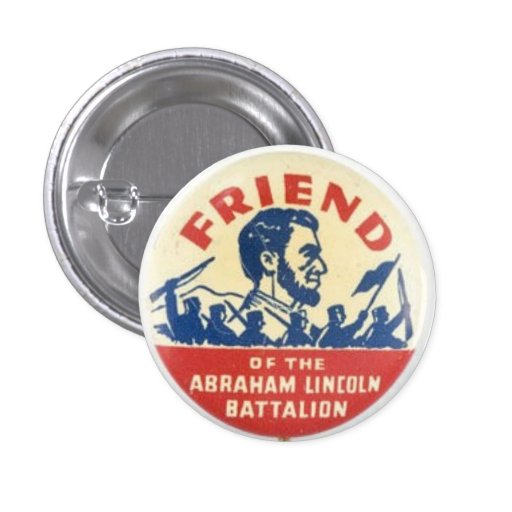 Friend of the Abraham Lincoln Battalion Buttons
