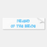 Friend of the Bride Bumper Stickers