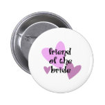 Friend of the Bride Pin