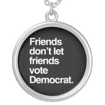FRIENDS DON'T LET FRIENDS VOTE DEMOCRAT -.png Personalised Necklace