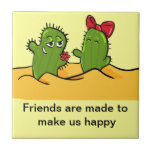 friends make us happy cactus tile