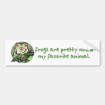Frogs Are Pretty Much My Favourite Animal. Bumpers Bumper Stickers