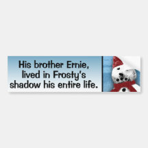 Frosty's Brother... Bumper Stickers