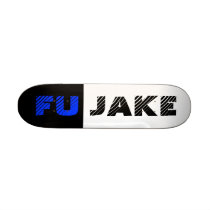 -, -, FU, JAKE skateboards