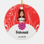 Fuchsia Brunette Wedding Gown Bridesmaid Ornament