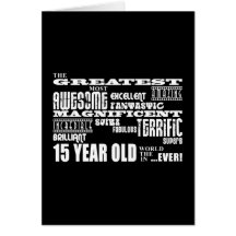 Fun 15th Birthday Party Greatest Fifteen Year Old Card