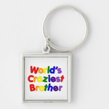 Fun Funny Brothers : World's Craziest Brother Keychain