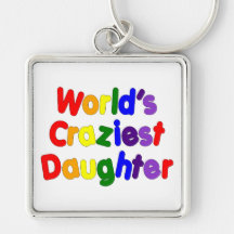 Fun Funny Daughters : World's Craziest Daughter Keychain