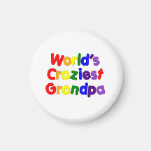 Fun Funny Grandfathers : World's Craziest Grandpa Magnet