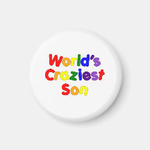 Fun Funny Humourous Sons : World's Craziest Son Magnet