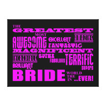 Fun Gifts for Brides : Greatest Bride Stretched Canvas Print