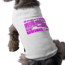 Fun Gifts for Bridesmaids : Greatest Bridesmaid Pet Shirt