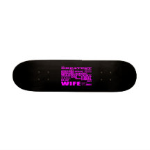 Fun Gifts for Wives : Greatest Wife Skate Boards