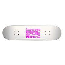 Fun Gifts for Wives : Greatest Wife Skateboard Decks