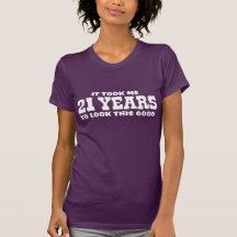 Funny 21 Year Old Tshirt