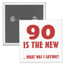 Funny 90th Birthday Gag Gifts Buttons
