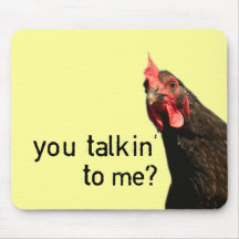 Funny Attitude Chicken - you talkin to me? Mouse Mats