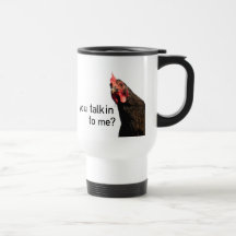Funny Attitude Chicken - you talkin to me? Coffee Mug