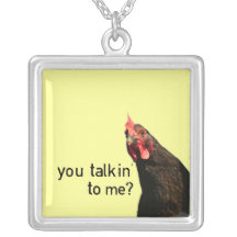 Funny Attitude Chicken - you talkin to me? Pendant