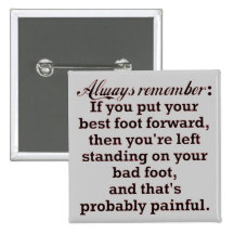 Funny Best Foot Demotivational Button