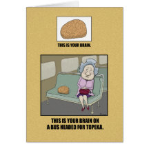 Funny birthday card: Your Brain