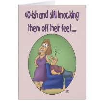 Funny Birthday Cards: 40ish Off their feet