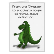 Funny Birthday Cards: Dinosaur extinction