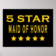 Funny Cool Gifts : Five Star Maid of Honor Posters