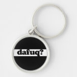 Funny dafuq humour keychains
