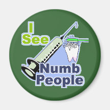 Funny Dentists and Hygienists Refrigerator Magnet
