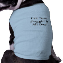 Funny Doggin' it pet T-shirt!