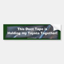 Funny Duct Tape Bumper Sticker for your Toyota Car