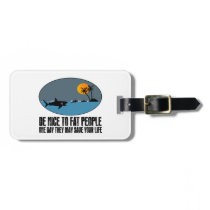 Funny fat joke luggage tags