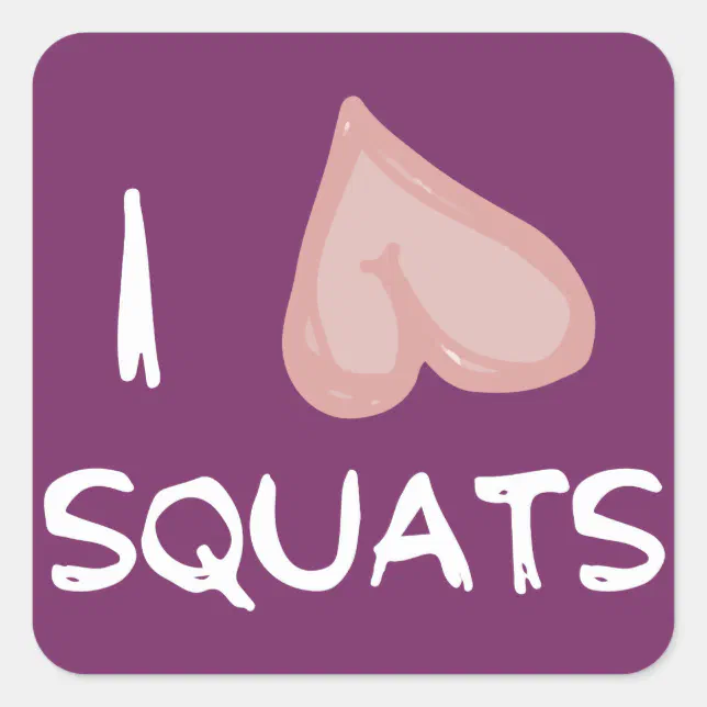 Funny Fitness Gym Humour I Love Squats Square Sticker Zazzle