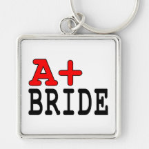 Funny Gifts for Brides : A+ Bride Keychain