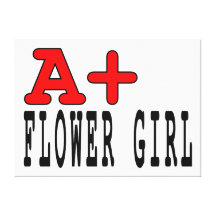 Funny Gifts for Flower Girls : A+ Flower Girl Gallery Wrap Canvas