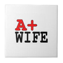 Funny Gifts for Wives : A+ Wife Ceramic Tile