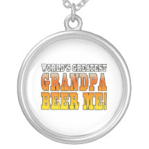 Funny Grandfathers Worlds Greatest Grandpa Beer Me Personalised Necklace