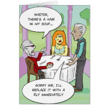 Funny Greeting card - Hair in my soup