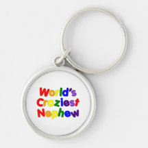 Funny Humourous Nephews : World's Craziest Nephew Keychains
