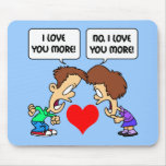 funny I love you Mousepads