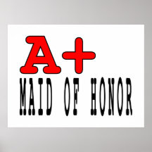 Funny Maids of Honor : A+ Maid of Honor Poster