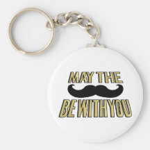 Funny Moustache- May the stache be with you Keychain